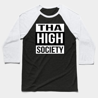 Tha High Society Baseball T-Shirt